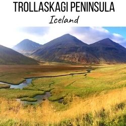 Trollaskagi Peninsula Iceland travel guide