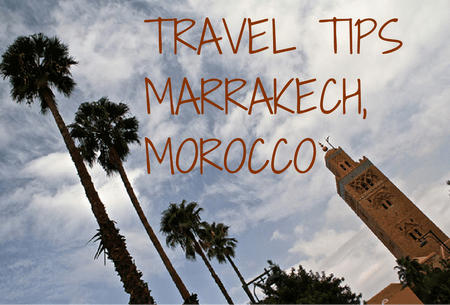TRAVEL TIPS Marrakech