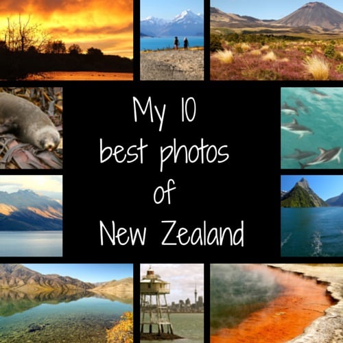 My 10 best photos of New Zealand My 10 best photos of New Zealand