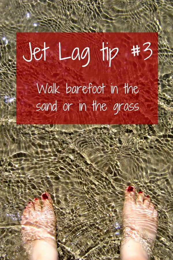 tip to reduce jet lag effects: walk barefoot