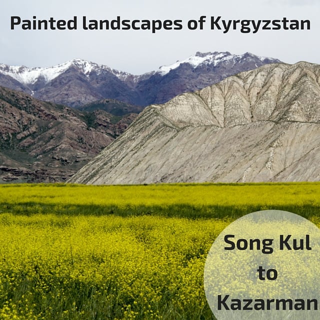 Painted landscapes of Kyrgyzstan Song Kul to Kazarman square
