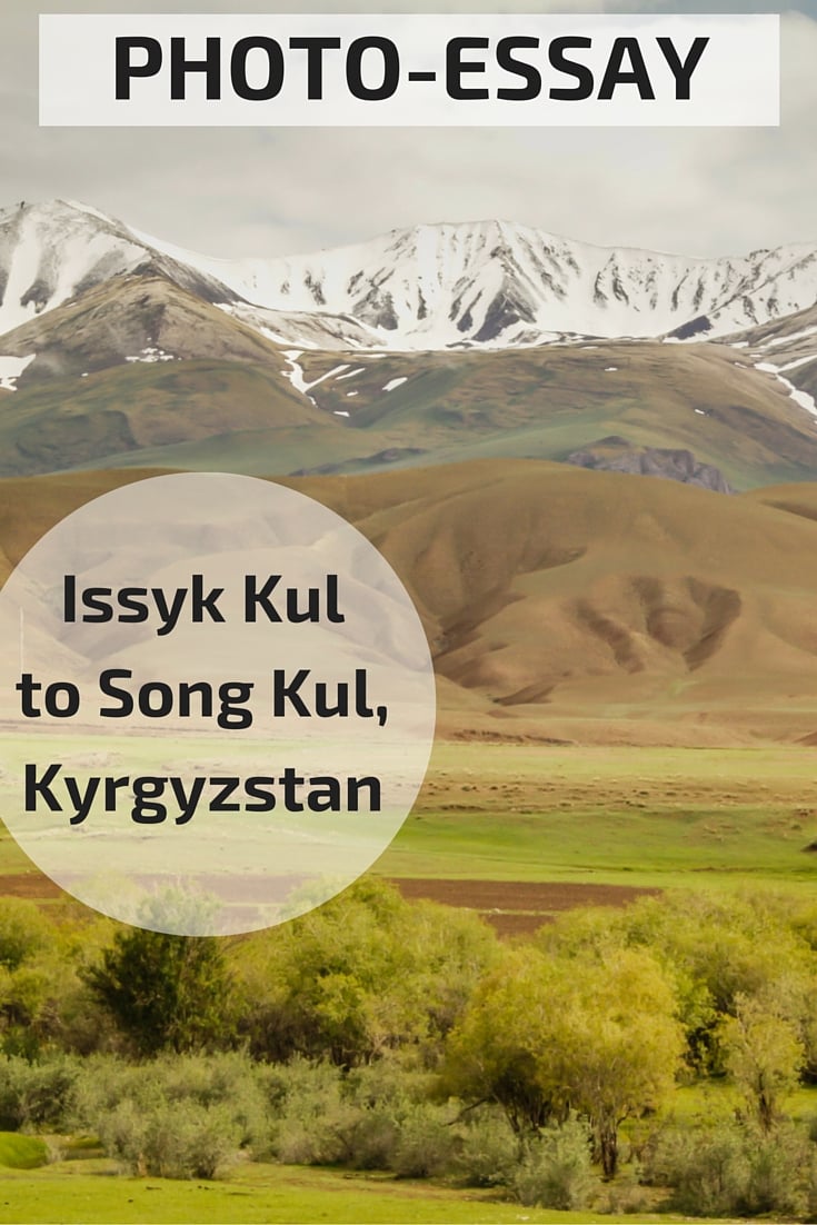 Photo essay drive from Issyk kul to Song Kul, Kyrgyzstan
