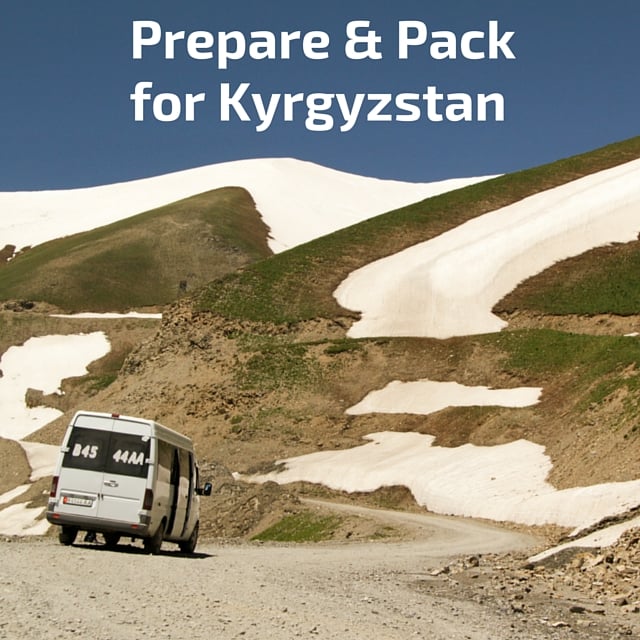 Prepare and pack for your trip to Kyrgyzstan 1