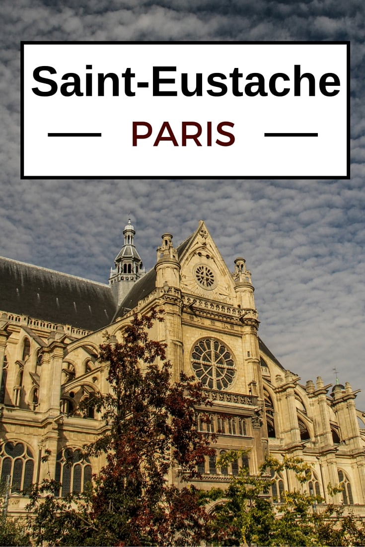 Travel Guide Paris - Plan your visit to Saint-Eustache church Travel Guide Paris - Plan your visit to Saint-Eustache church