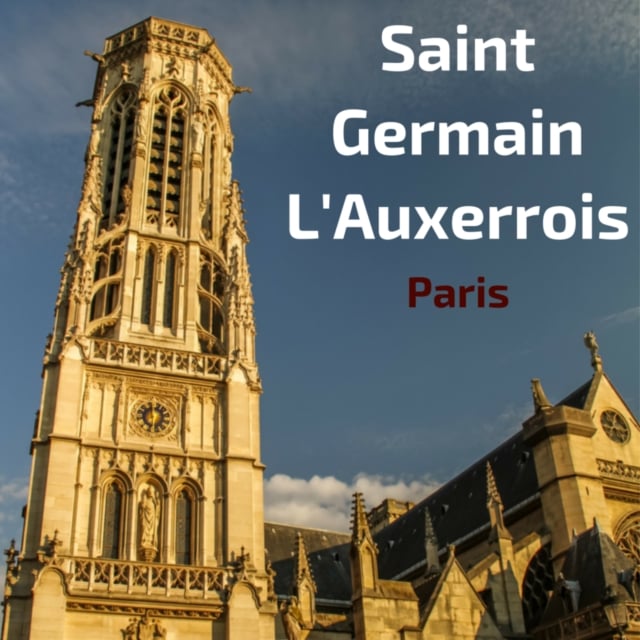 Travel Guide Paris - Plan your visit to Saint Germain l'Auxerrois church