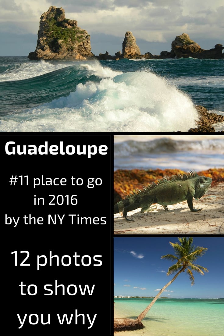 Best of photos from the Guadeloupe islands in the Caribbean- NYT place to go in 2016