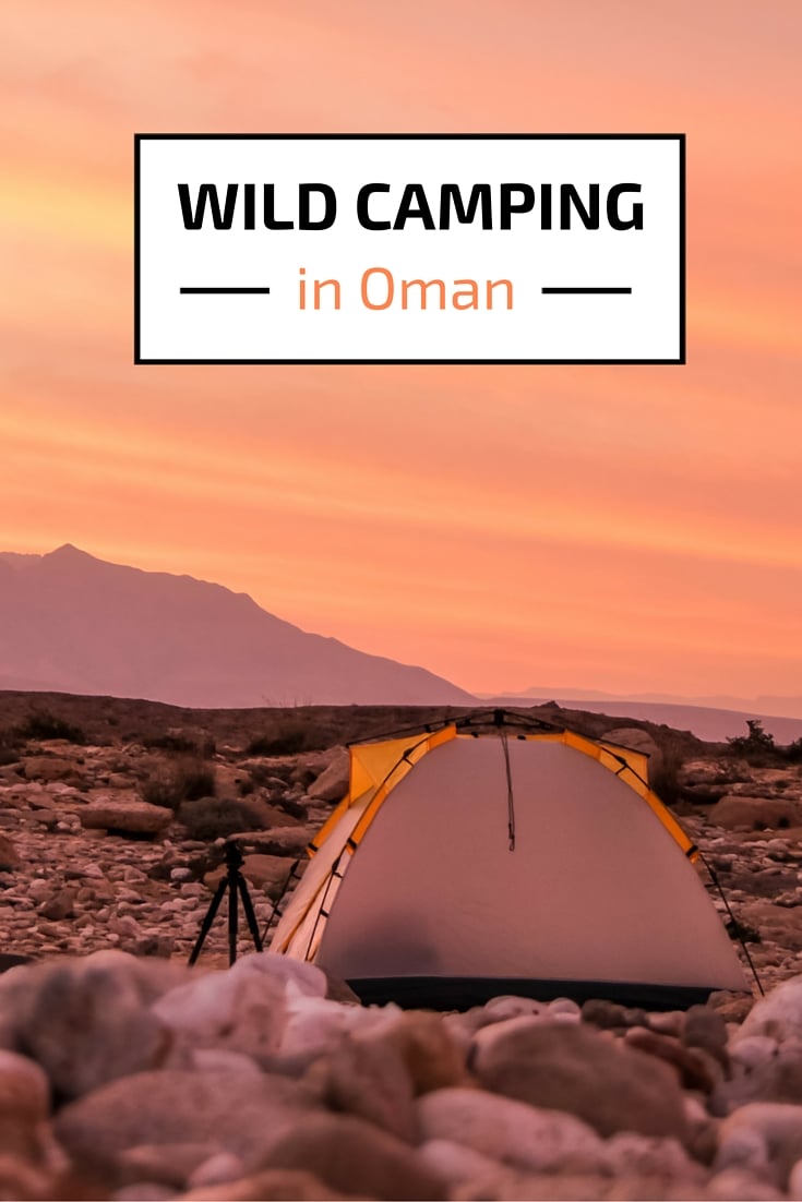 WILD CAMPING in Oman WILD CAMPING in Oman