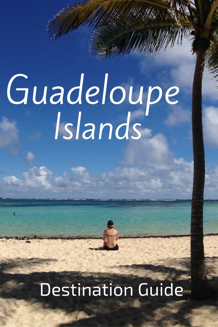 Guadeloupe Destinations Guadeloupe Destinations