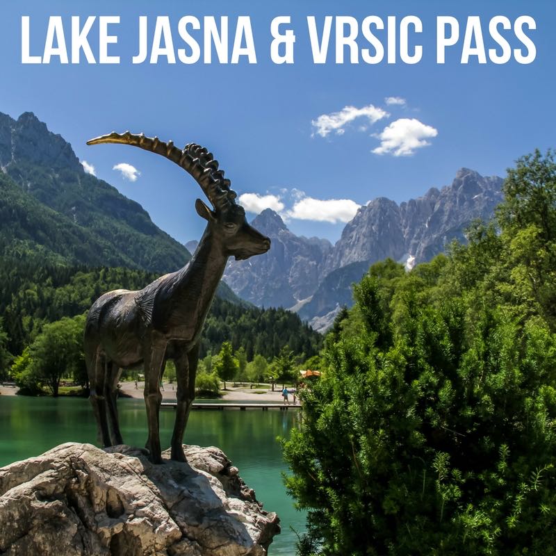 2 Lake Jasna Slovenia - VRSIC Pass Slovenia Travel