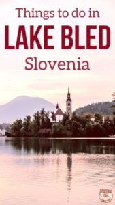 Things to to in Lake Bled Slovenia Travel