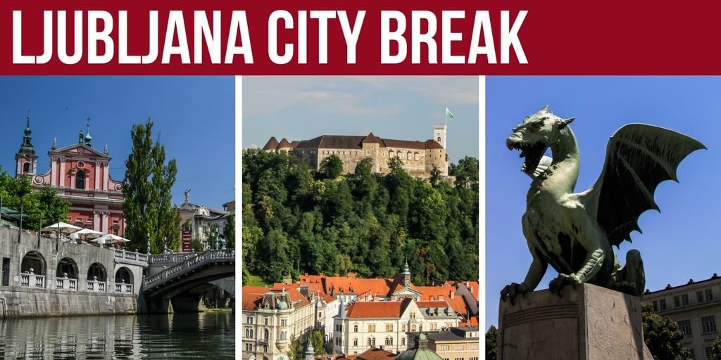 Ljubljana City break