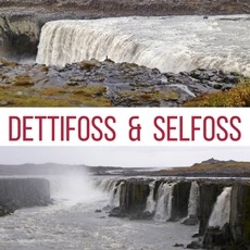 Iceland Travel Guide - Dettifoss waterfall selfoss