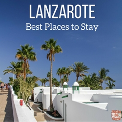 Where to stay in Lanzarote - Canary islands Lanzarote travel guide