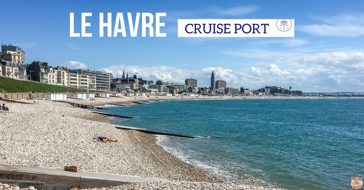 Things To Do In Le Havre Cruise Port By A Local City Shore Excursions
