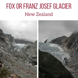 Fox or Franz Josef glacier New Zealand Travel Guide
