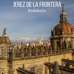 Things to do in Jerez de la Frontera Andalucia Travel Guides