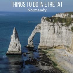 Things to do in Etretat Normandy Travel Guide