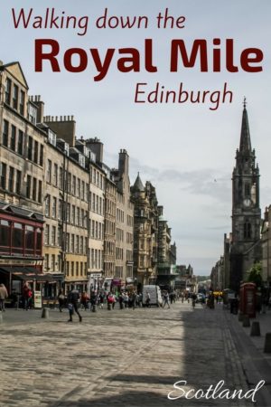 Walking The Royal Mile Edinburgh Scotland things to do Pin