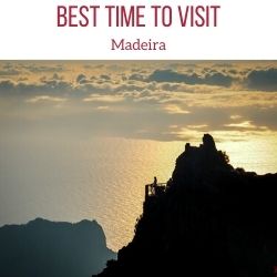 best time to visit madeira