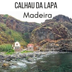 Calhau da Lapa Madeira