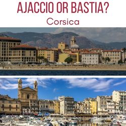 Ajaccio or Bastia corsica travel